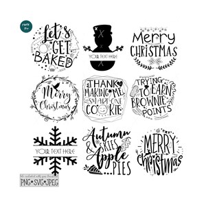 May include: A set of nine black and white Christmas-themed SVG designs. The designs include phrases like "Let's Get Baked", "Merry Christmas", "Trying to Earn Brownie Points", and "Autumn & Skies Apple Pies".