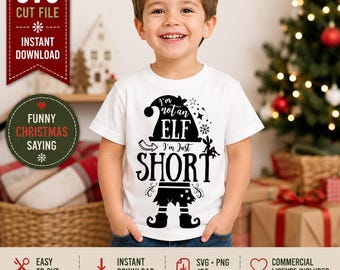 I'm Not an Elf I'm Just Short SVG, Funny Christmas Cut File