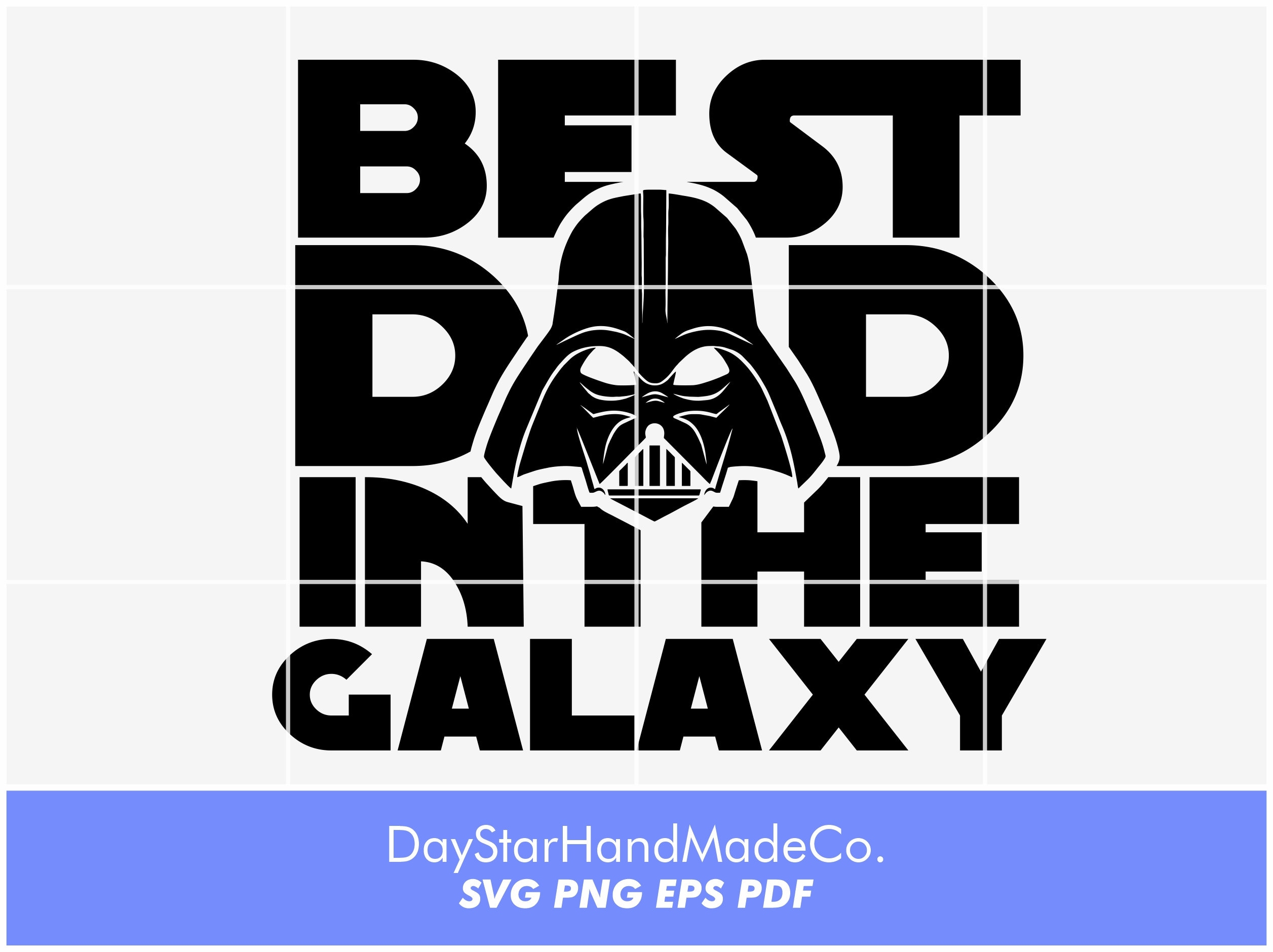Best Dad in the Galaxy. Darth Vader. Svg Cut File. Father s Day T