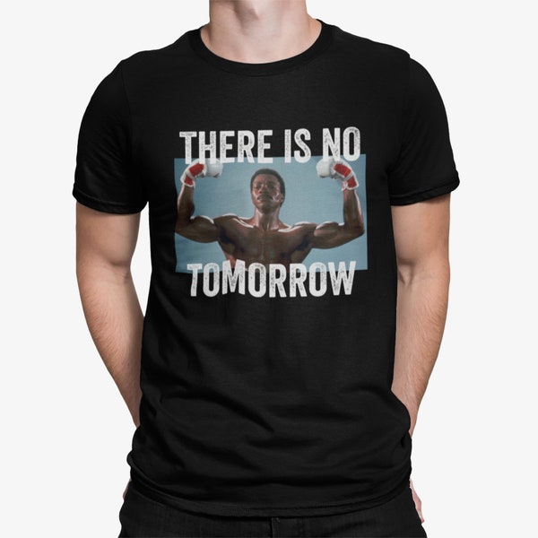 There is No Tomorrow Boxing Shirt Birthday Gifts for Husband Retro Movie T Shirt