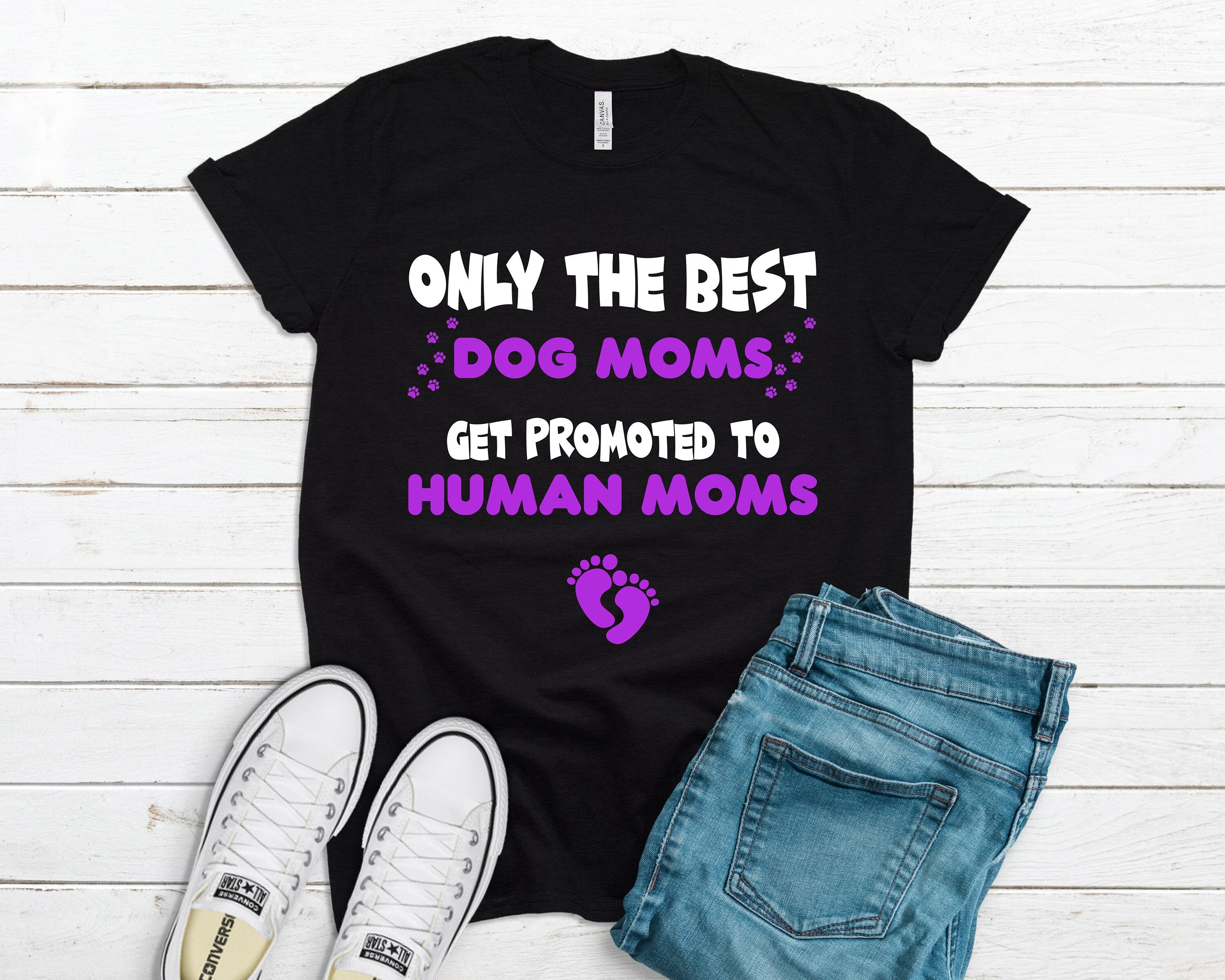 Dog Moms Are The Best Moms T-Shirt Dog Moms Are The Best Moms T-Shirt