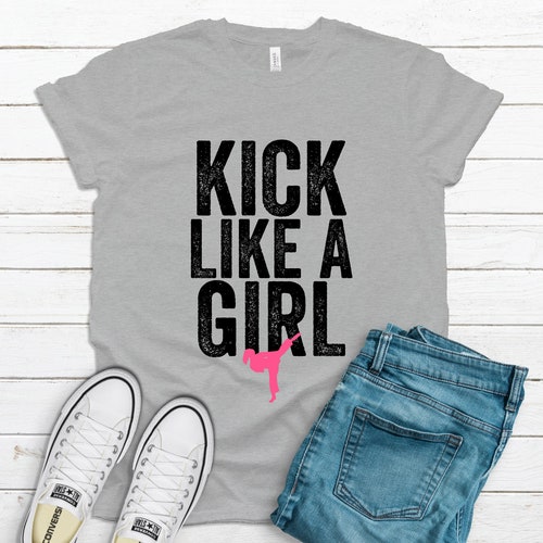 Kick Like a Girl Shirt Martial Arts Tshirt for Women Etsy