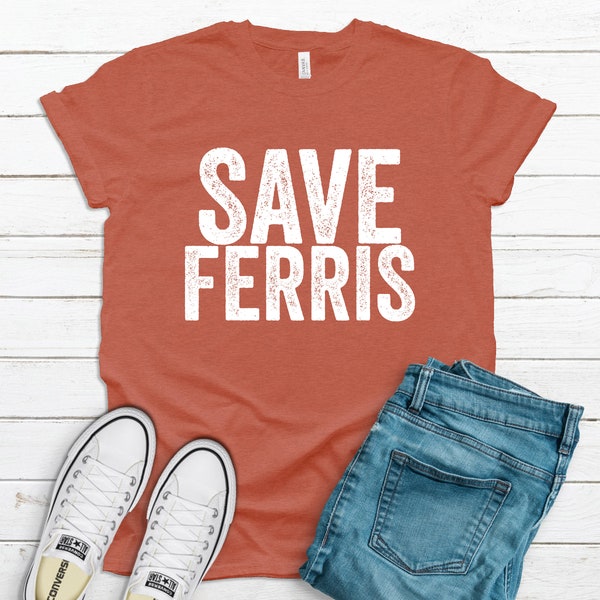 Save Ferris Classic 80's Movie Funny Parody T-shirt Tee
