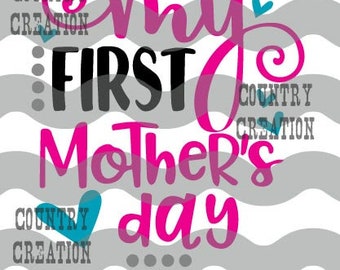Download First Mothers Day Svg Etsy