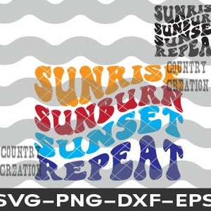 Lever de soleil coup de soleil coucher de soleil répéter svg, svg de plage, été, chemise de plage BOHO, coup de soleil chanson country, fichiers coupés en couches Cricut - SVG, Dxf, Png, eps