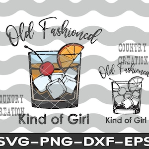 Old Fashioned Kind Of Girl, Wisconsin Old Fashioned svg, drinking svg, WI svg, Wisconsin, state svg,Bourbon svg, Cocktail SVG, cocktail svg