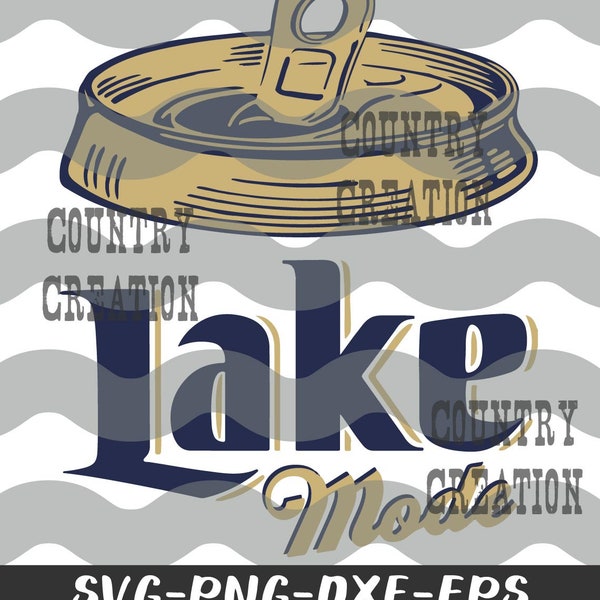 Layered Lake Mode svg Lake Life svg, Drinking svg Beer can Digital Download SVG PNG EPS Layered cut file Cricut and Sublimate, Sublimation