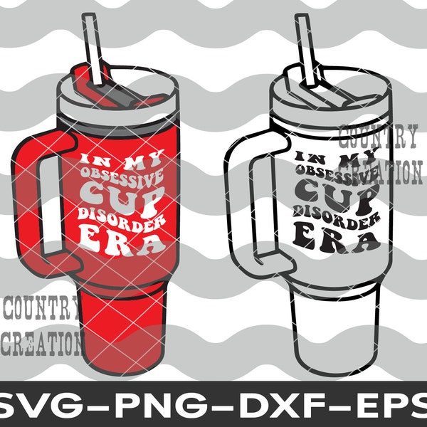 In my Obsessive Cup Disorder Era SVG, Tumbler Cup Dupe Overload, Obsessive Cup Disorder, Stanley Quencher Accessories, T-Shirt, Layered SVG