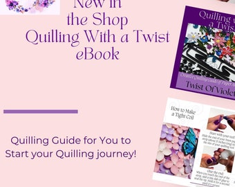 Quilling With A Twist eBook, How to Guide for Quilling Beginners, Quilling 101