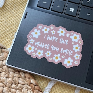 I Hope This Makes You Smile Vinyl Sticker / Geschenke für Mädchen / Vinyl Sticker / Geschenke für Sie / Laptop Aufkleber / Wasserflasche Aufkleber