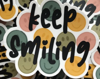 Keep Smiling Sticker/ Vinyl Waterproof Sticker for Water Bottles, Hydro Flasks, Laptops, Etc.