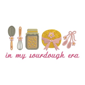 In My Sourdough Era Embroidery Design – Whisk, Loaf, Jar & Baking Tools – Cottagecore Kitchen Machine Embroidery File – Digital Download