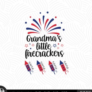 Grandmas little firecracker,4th of July Persanalized Grandma svg, Fourth of July shirt,Patriotic Grandma svg, Firecrackers with Kid's Names