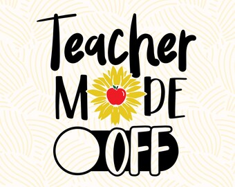 Download Teacher Mode Off Etsy
