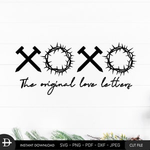 XOXO las cartas de amor originales svg archivo cortado, Corona de Espinas svg, Camisa de amor de Pascua svg, Jesucristo murió en la cruz, Jesús ha resucitado svg