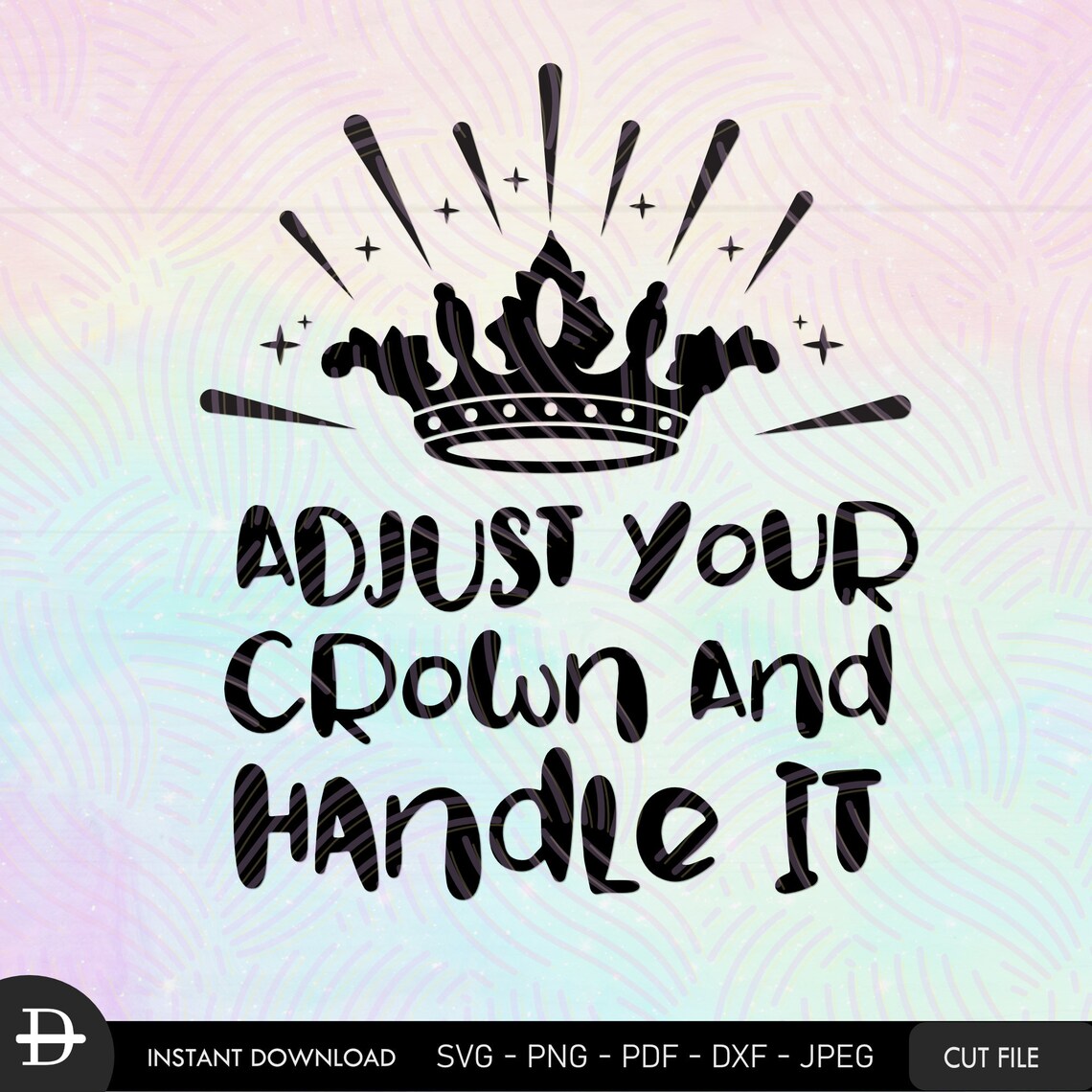 Adjust Your Crown and Handle It Svg Crown Quote Svg Etsy