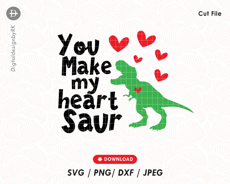You Make My Heart Saur Svg Valentine Dinosaur Svg Cute - Etsy