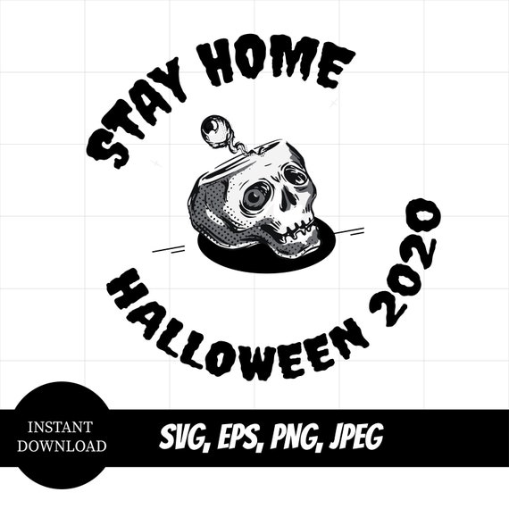 Download Stay Home Halloween 2020 Quarantine Svg Save Halloween Svg Etsy