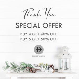 May include: White wood background with a sign that reads "Thank You SPECIAL OFFER BUY 4 GET 40% OFF BUY 5 GET 50% OFF". A gray circle with a plus sign and the text "DIGTALDESIGNBYRK" is below the sign. A white lantern with a star on top sits on a white shelf with a pine branch with snow and pine cones.