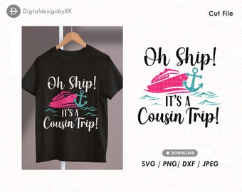 Oh Ship It S a Cousin Trip Svg Cruise 