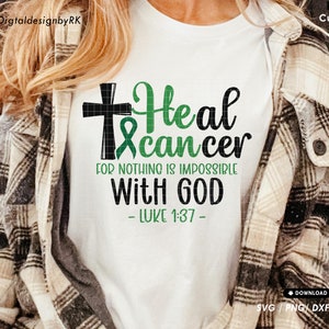 Heal Cancer SVG, He can heal svg, Liver Cancer Awareness shirt svg, Believe in god svg, Liver Cancer inspiration quote, Heal with god svg