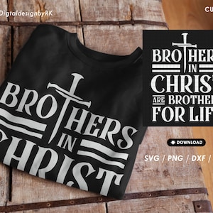 Borthers in christ are borthers for life svg, Christian Matching friends svg for shirt, Brother from church svg, Digital cut file download