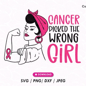 Cancer Picked The Wrong Girl svg, Cancer Awareness svg for shirt, Strong women with pink ribbon, Cancer svg for shirt