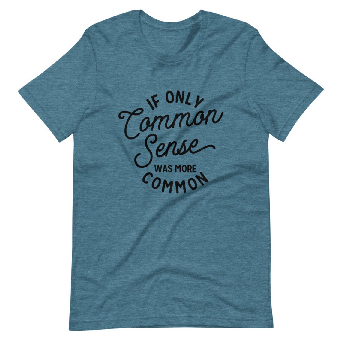 common sense is not that common t shirt