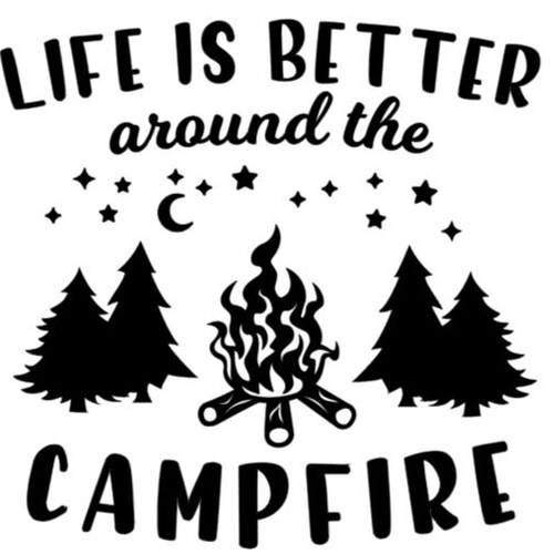 Life is Better Around the Campfire Svg Instant Download Camper - Etsy