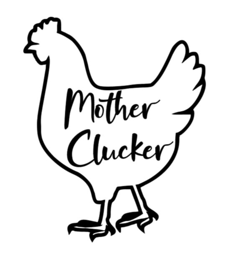 Download Mother Clucker SVG PNG for Cricut | Etsy