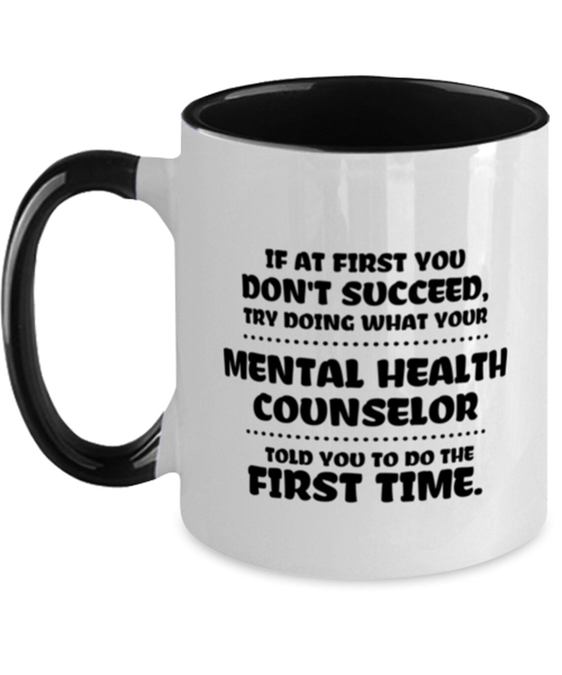 Funny Mental Health Counselor Gift Mug If at First You Etsy