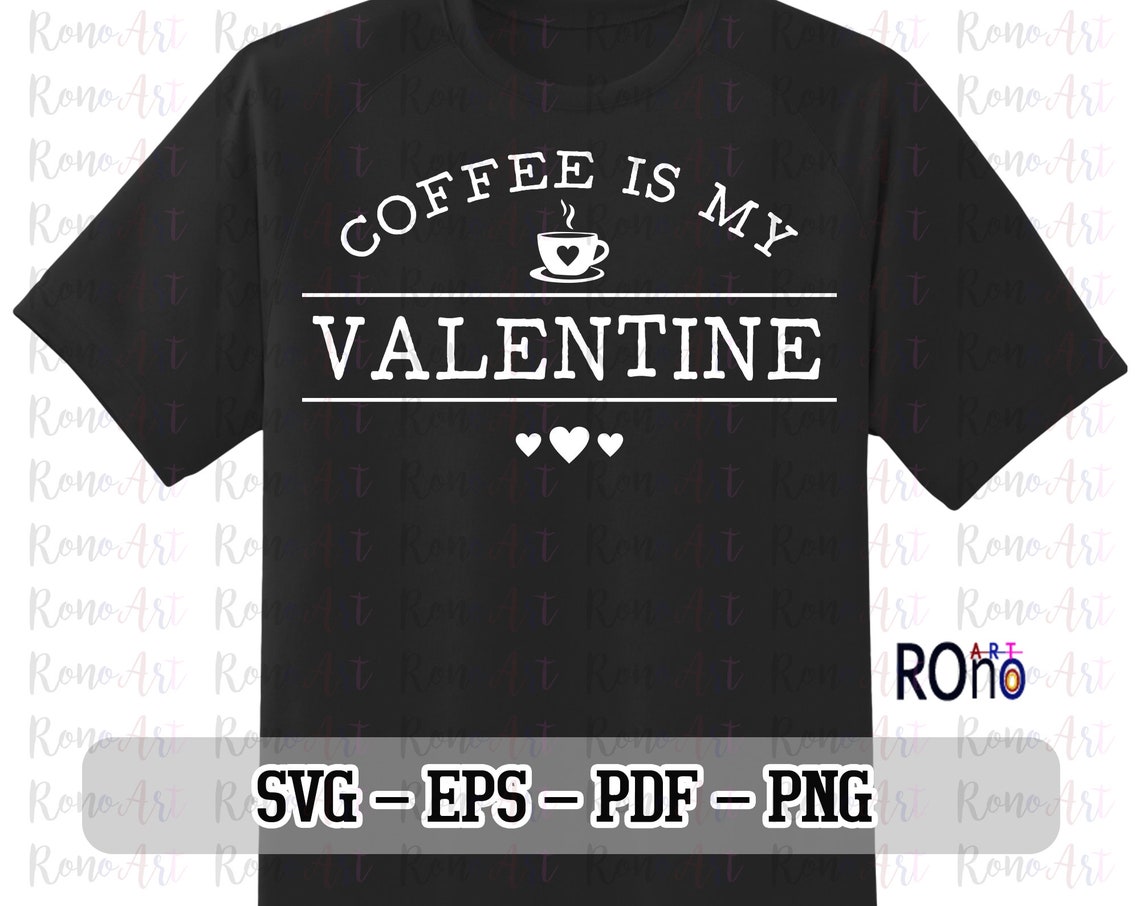 Free Free Coffee Is My Valentine Svg 298 SVG PNG EPS DXF File