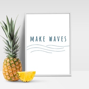 MAKE WAVES Navy Blue Quote Beach House Print Coastal Quote Printable Beach House Decor 4x6 5x7 8x10 image 2