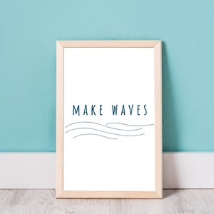 MAKE WAVES Navy Blue Quote Beach House Print Coastal Quote Printable Beach House Decor 4x6 5x7 8x10 image 5