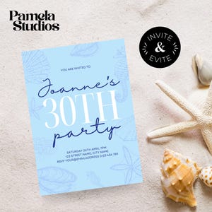 May include: A light blue invitation card with the text "Joanne's 30th party" and seashell illustrations. The card includes event details and RSVP information. A black circle with "Invite & Evite" is on the right. The card is on a sandy surface.