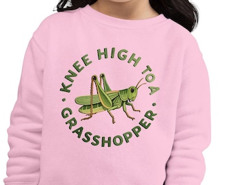 Appalachian Saying Toddler Sweatshirt: Knee High to a Grasshopper