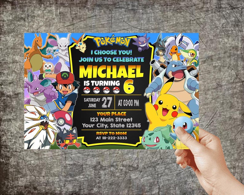 May include: A Pokemon-themed birthday invitation for a child turning six. The invitation features a black background with gold text and images of various Pokemon characters, including Pikachu, Bulbasaur, and Charmander. The text on the invitation reads "I choose you! Join us to celebrate Michael is turning 6. Saturday June 27 at 03:00 PM. Your Place 123 Main Street Your City, State 12345 RSVP to Mom at III-222-3333."