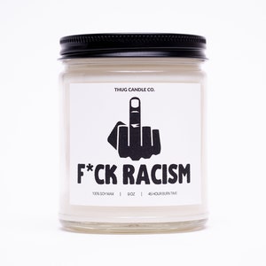Black Lives Matter, BLM F*ck Racism Vegan Soy Candle, Anti-Racism Social Justice Feminist Gift