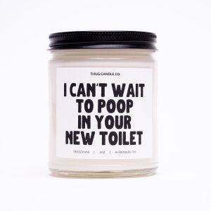 Housewarming Gift for Best Friend, Homeowner Gift, Housewarming Gifts, New Home Gift, Poop in Your New Toilet Scented Soy Candle