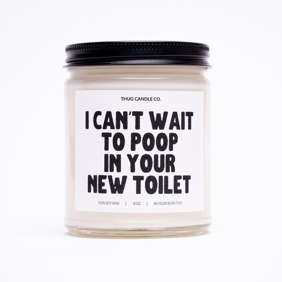 Housewarming Gift for Best Friend, Homeowner Gift, Housewarming Gifts, New  Home Gift, Poop in Your New Toilet Scented Soy Candle 