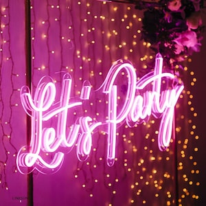 Let‘s party Neon Sign ,Custom Neon Sign for house, room or store decoration and party decoration Lets party neon sign,Party Neon Sign