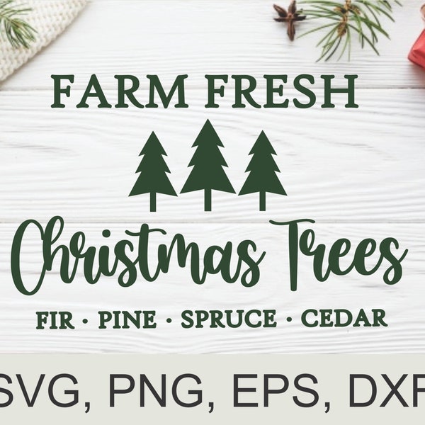 Farm Fresh Christmas Tree SVG, Christmas Tree SVG, Christmas Tree Farm SVG, Farm Fresh Trees svg, Farmhouse Christmas Trees Cut File svg