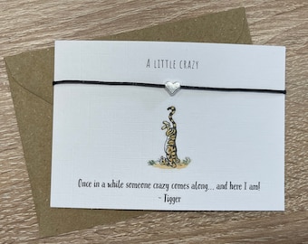 A little Tigger/ Winnie the Pooh quote wish/ sentiment string bracelet ‘a little crazy’ gift