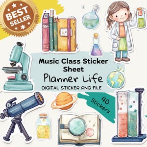 May include: A collection of watercolor-style stickers with a science and music theme. Includes a microscope, telescope, books, beakers, a globe, and a cartoon character. Text reads "Music Class Sticker Sheet Planner Life" and "40 Stickers".