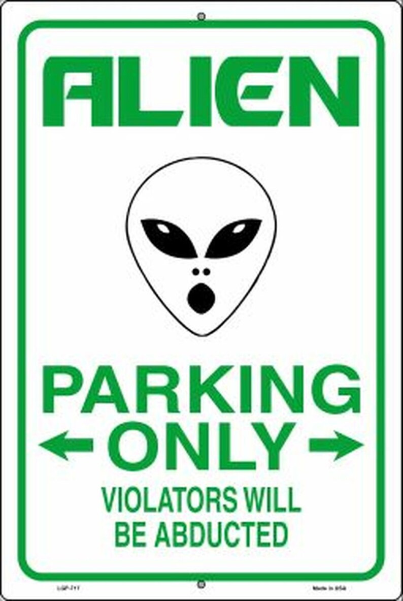 Alien UFO Parking Novelty Metal Large Parking Sign 12 x 18 New image 1