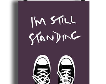 I'm Still Standing Illustrated Unframed Art Print