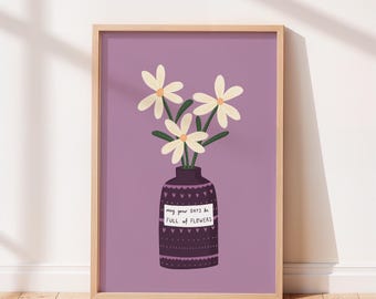 May Your Days Be Full Of Flowers Framed Art Print