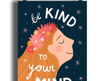 Be Kind To Your Mind Unframed Illustrated Art Print