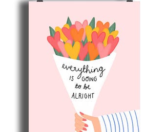 Everything Is Going To Be Alright Unframed Illustrated Art Print
