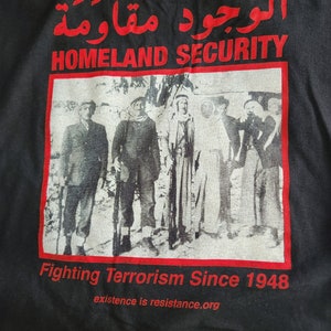 Homeland Security: The Palestinian edition T-shirt